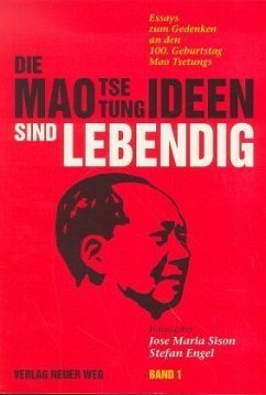 Die Maotsetungideen sind lebendig. Bd.1 - Jose Maria Sison/Stefan Engel (Hrsg.)