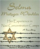 Selma Metzger Winkler: Her Experience in Nazi Concentration Camp (eBook, ePUB)