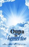 Oupa is hemel toe (eBook, ePUB) Oupa is hemel toe (eBook, ePUB)