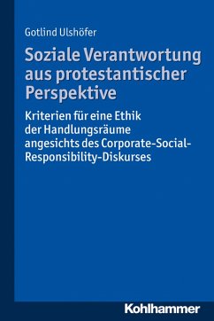 Soziale Verantwortung aus protestantischer Perspektive (eBook, PDF) - Ulshöfer, Gotlind