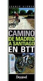 Camino de Madrid a Santiago en BTT - Alonso, Juanjo