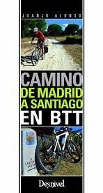 Camino de Madrid a Santiago en BTT - Alonso, Juanjo