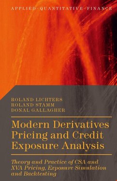 Modern Derivatives Pricing and Credit Exposure Analysis - Stamm, Roland;Gallagher, Donal;Lichters, Roland