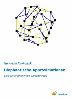 Diophantische Approximationen - Minkowski, Hermann