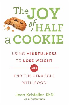 The Joy of Half A Cookie - Kristeller, Jean; Bowman, Alisa