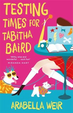 Testing Times for Tabitha Baird: Volume 2 - Weir, Arabella