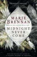 Midnight Never Come - Brennan, Marie
