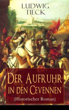 Der Aufruhr in den Cevennen (Historischer Roman) (eBook, ePUB) - Tieck, Ludwig