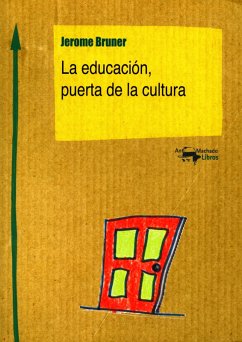 La educación, puerta de la cultura (eBook, ePUB) - Bruner, Jerome