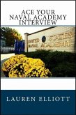 Ace Your Naval Academy Interview (eBook, ePUB)