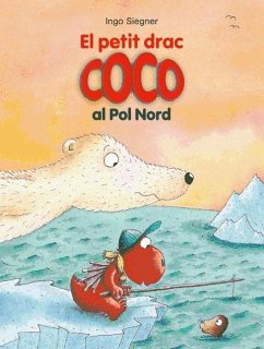 El petit drac Coco al Pol Nord - Siegner, Ingo