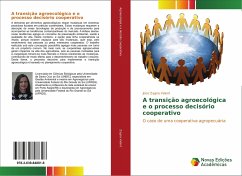 A transição agroecológica e o processo decisório cooperativo - Zagna Valent, Joice