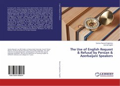 The Use of English Request & Refusal by Persian & Azerbaijani Speakers - Faghih, Esmail;Rasouli Segherloo, Samira
