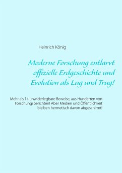 Moderne Forschung entlarvt offizielle Erdgeschichte und Evolution als Lug und Trug! - König, Heinrich