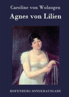 Agnes von Lilien - Caroline von Wolzogen