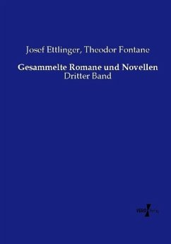 Gesammelte Romane und Novellen - Ettlinger, Josef;Fontane, Theodor