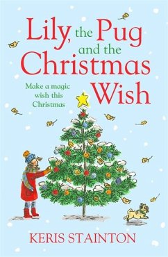 Lily, the Pug and the Christmas Wish - Stainton, Keris