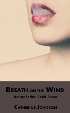 Breath on the Wind (Kairos, #3) (eBook, ePUB) - Johnson, Catherine