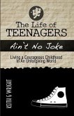 Life of Teenagers Ain't No Joke... (eBook, ePUB) Life of Teenagers Ain't No Joke... (eBook, ePUB)