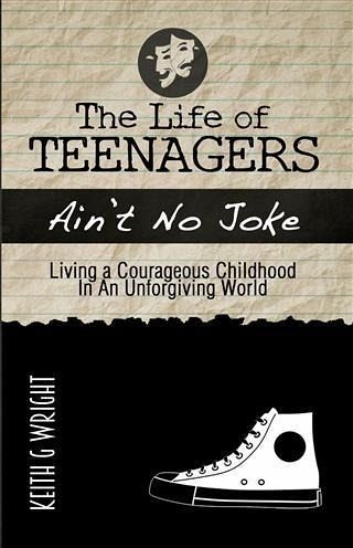 Life of Teenagers Ain't No Joke... (eBook, ePUB)