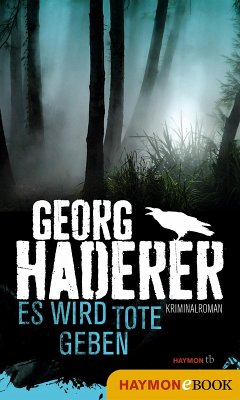 Es wird Tote geben / Polizeimajor Johannes Schäfer Bd.5 (eBook, ePUB) - Haderer, Georg