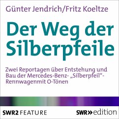 Der Weg der Silberpfeile (MP3-Download) - Jendrich, Günter; Koeltze, Fritz
