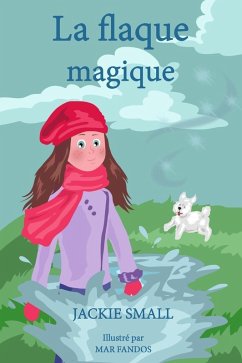 La flaque magique (eBook, ePUB) - Small, Jackie