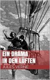 Ein Drama in den Lüften (eBook, ePUB)