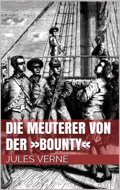 Die Meuterer von der »Bounty« (eBook, ePUB)