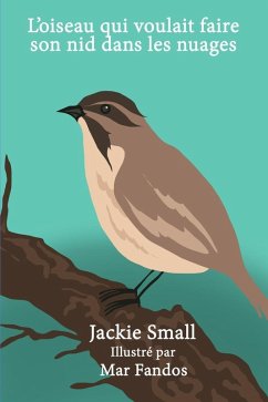 Cover L'oiseau qui voulait faire son nid dans les nuages (eBook, ePUB)