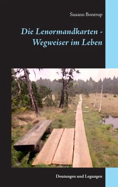 Die Lenormandkarten - Wegweiser im Leben (eBook, ePUB) - Bontrup, Susann