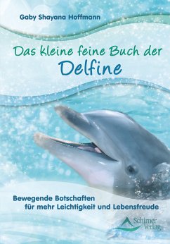 Das kleine feine Buch der Delfine (eBook, ePUB) - Hoffmann, Gaby Shayana