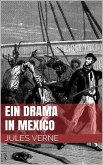 Ein Drama in Mexico (eBook, ePUB) Ein Drama in Mexico (eBook, ePUB)