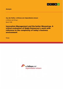 Innovation Management and the better Mousetrap. A critical evaluation of Ralph Emmerson's work with reference to the complexity of today's business environment (eBook, PDF)