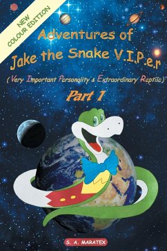 Adventures of Jake the Snake V.I.P.E.R.(Very Important Personality & Extraordinary Reptile) Part 1 - Maratex, S. A.