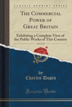 The Commercial Power of Great Britain, Vol. 2 of 2