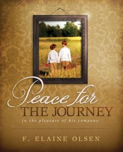 Peace for the Journey - Olsen, F. Elaine