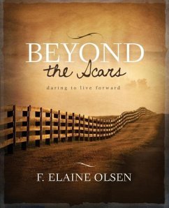 Beyond the Scars - Olsen, F. Elaine