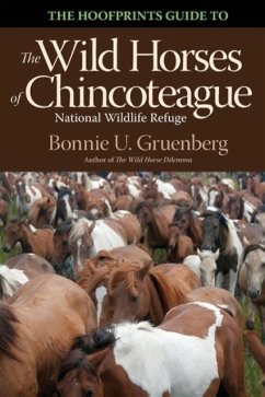 The Hoofprints Guide to the Wild Horses of Chincoteage National Wildlife Refuge - Gruenberg, Bonnie U