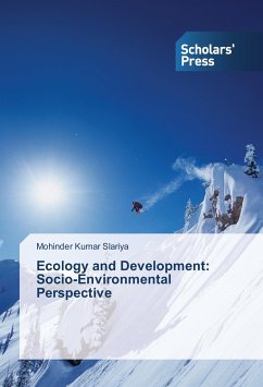 Ecology and Development: Socio-Environmental Perspective - Slariya, Mohinder Kumar