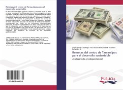 Remesas del centro de Tamaulipas para el desarrollo sustentable - Lera Mejía, Jorge Alfredo;Hernández F., Ma. Rosario;Benavides G., Casimiro