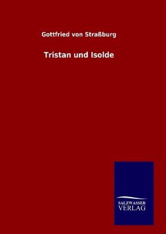 Tristan und Isolde - Gottfried von Straßburg