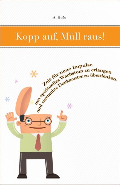 Kopp auf, Müll raus! (eBook, ePUB) Kopp auf, Müll raus! (eBook, ePUB)
