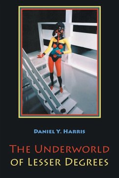 The Underworld of Lesser Degrees - Harris, Daniel Y.