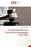 Les bannissements au Parlement de Bourgogne 1765-1785