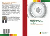 Auto-organização, inteligência coletiva e cocriação Auto-organização, inteligência coletiva e cocriação