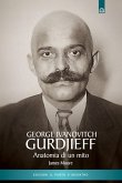 Gurdjieff. Anatomia di un mito Gurdjieff. Anatomia di un mito