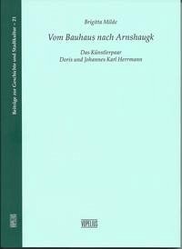 Vom Bauhaus nach Arnshaugk - Milde, Brigitta