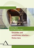 Gesundes und unfallfreies Arbeiten - Vision Zero