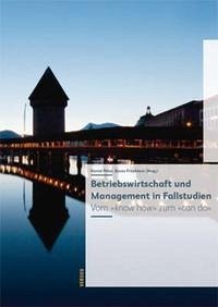 Betriebswirtschaft und Management in Fallstudien (Print on demand) - Peter, Daniel and Frischherz, Bruno